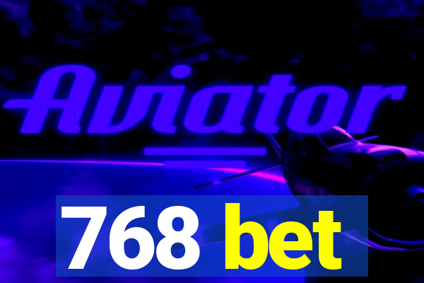 768 bet